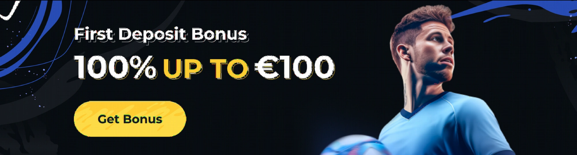 Sports betting welcome bonus 100% up to 100€